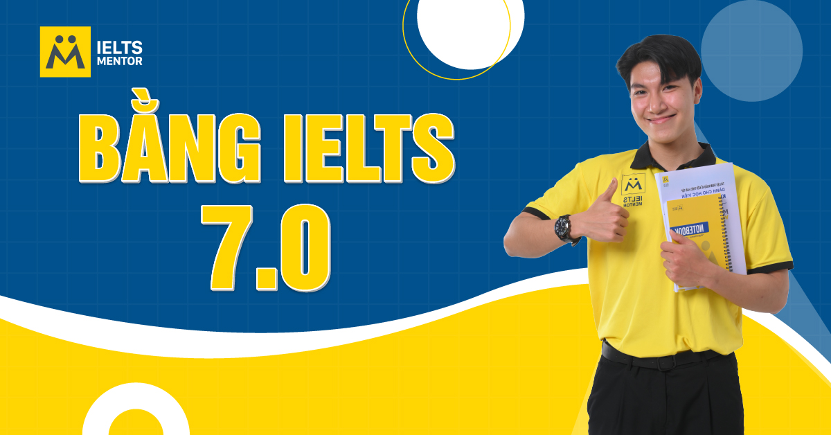Bằng IELTS 7.0 có giá trị như thế nào?