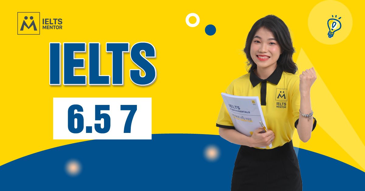 IELTS 6.5 7 là bước chuyển mình quan trọng