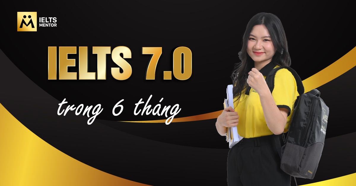 Các tiêu chí đạt IELTS 7.0 bạn cần nắm rõ