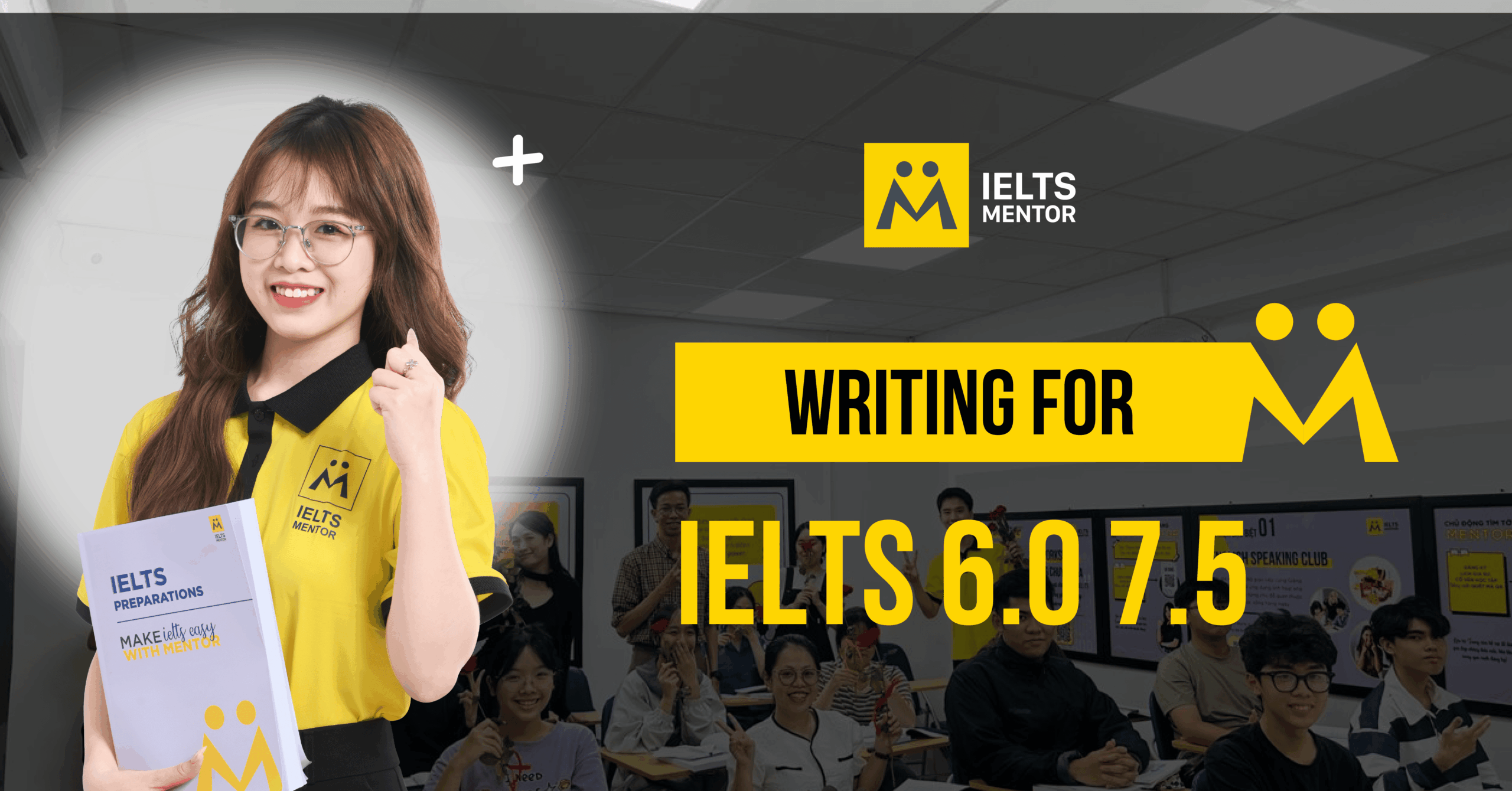 Lộ trình luyện Writing for IELTS 6.0 7.5
