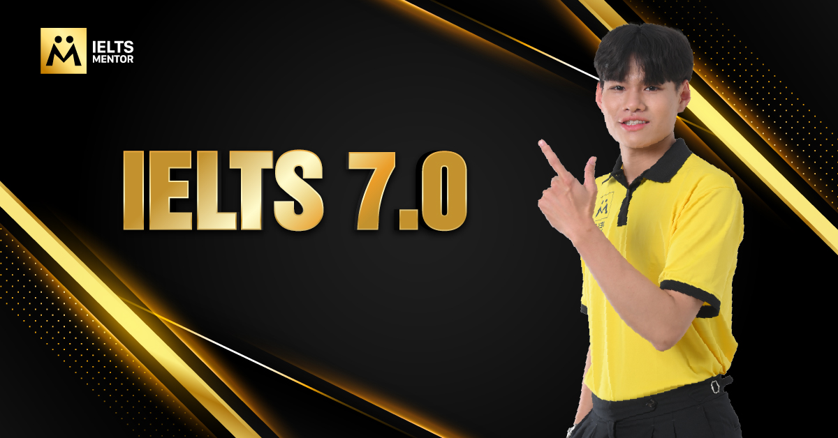 Band 7.0 IELTS phản ánh trình độ tiếng Anh như thế nào?