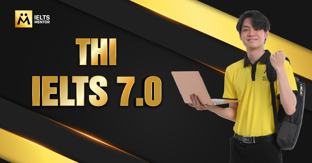 Vì sao nên thi IELTS 7.0?