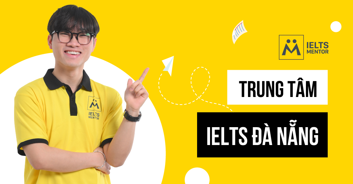 IELTS Mentor có gì khác biệt so với trung tâm dạy IELTS khác ở Đà Nẵng?