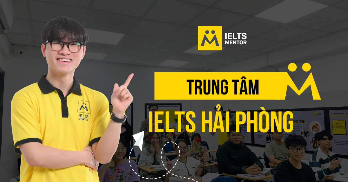 IELTS Mentor có phù hợp với học viên tại Hải Phòng?