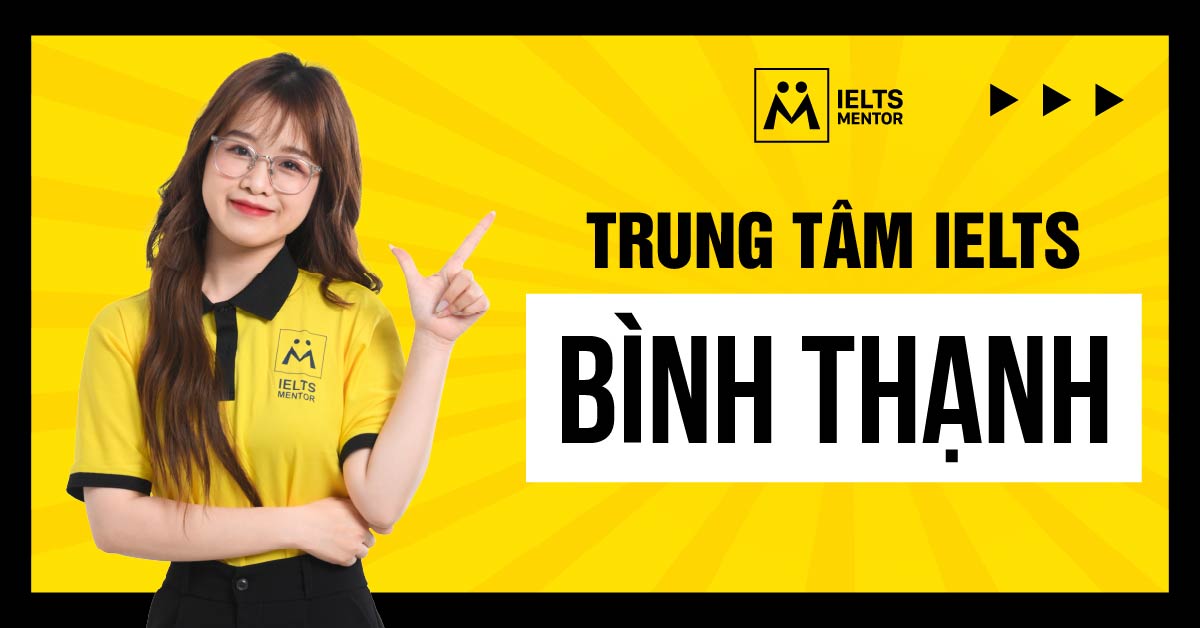 Nên chọn trung tâm luyện thi IELTS Bình Thạnh theo tiêu chí nào?
