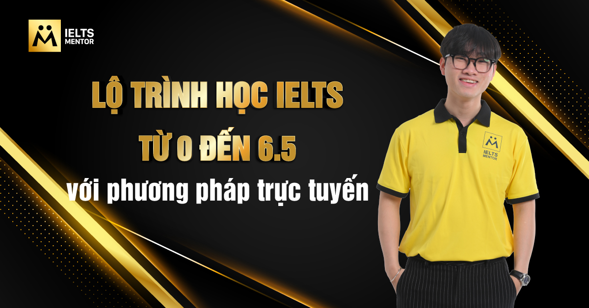 Liệu học IELTS từ con số 0 có thể đạt 6.5 bằng học trực tuyến không?