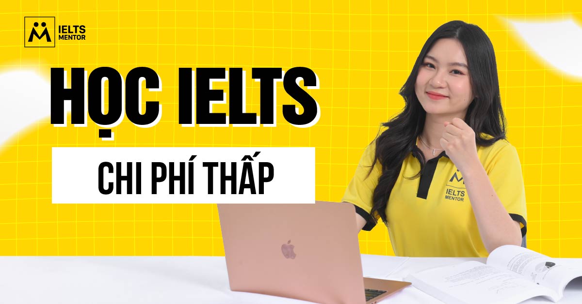 Cách học IELTS với chi phí thấp dành cho người mới bắt đầu