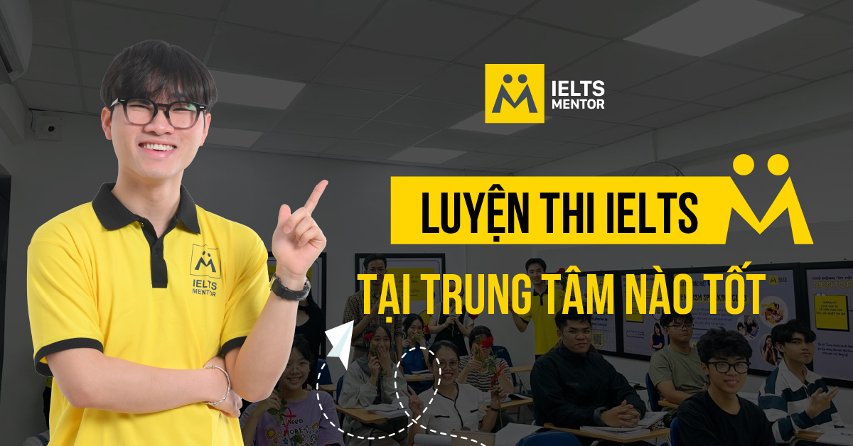 Câu hỏi thường gặp khi chọn trung tâm luyện thi IELTS
