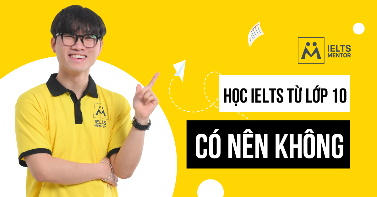 Những lo lắng thường gặp khi học IELTS từ lớp 10
