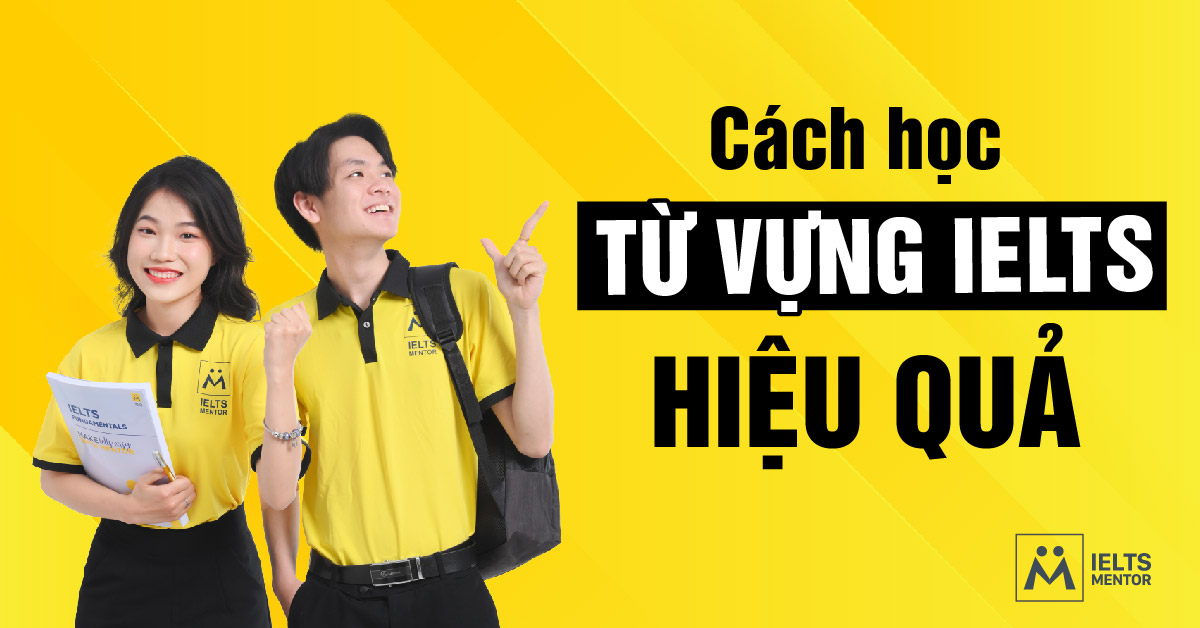 Từ vựng IELTS nên học theo mức độ band điểm?