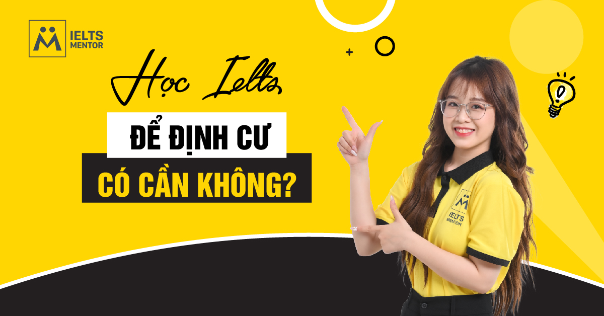 Mức điểm IELTS cần đạt để đủ điều kiện định cư là bao nhiêu?