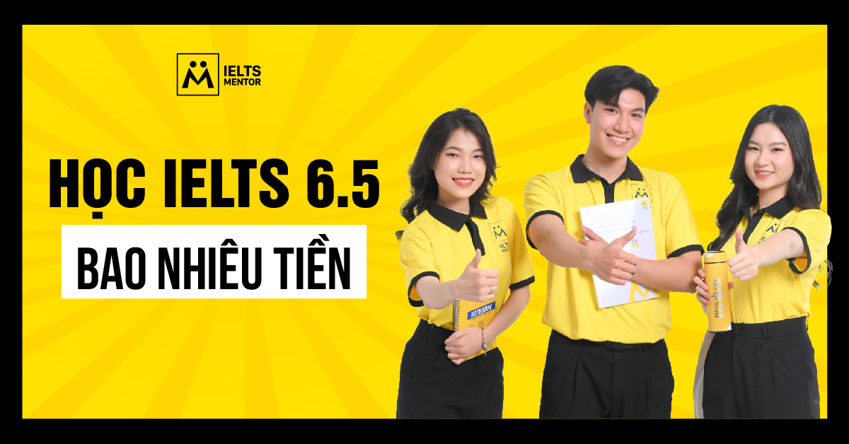 Làm sao để đầu tư chi phí học IELTS 6.5 hiệu quả?