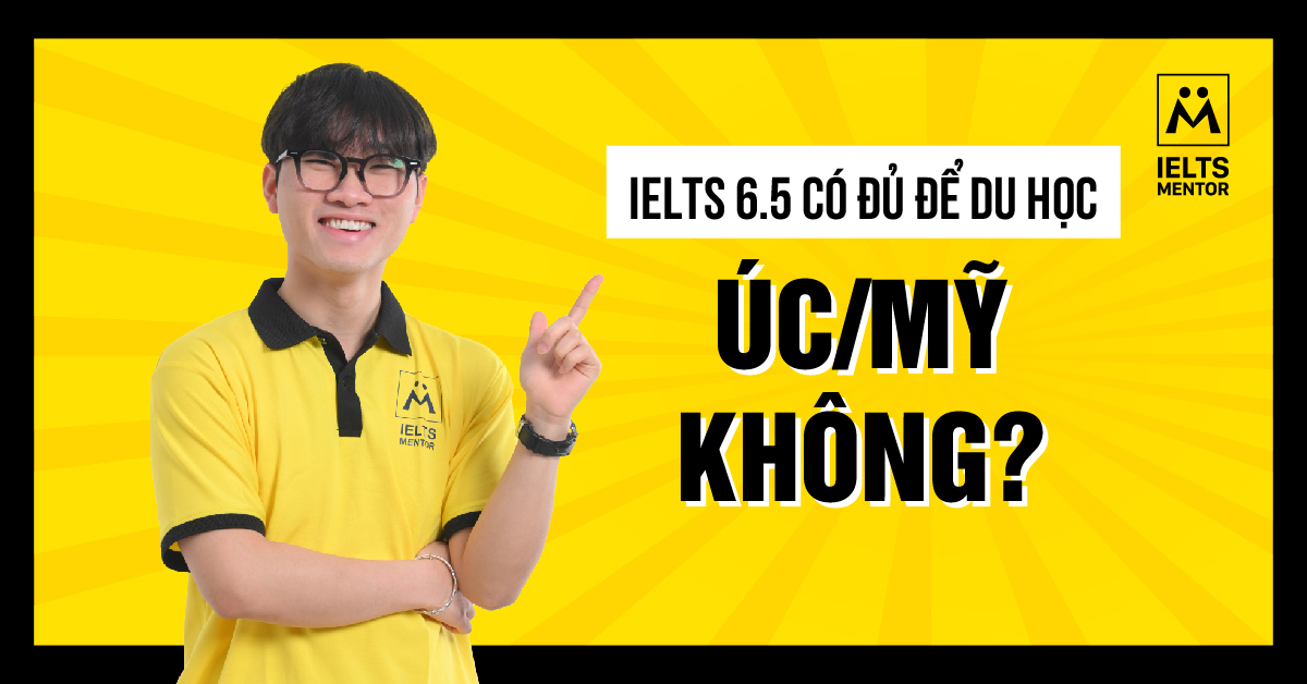 IELTS 6.5 có đủ để du học Úc không?