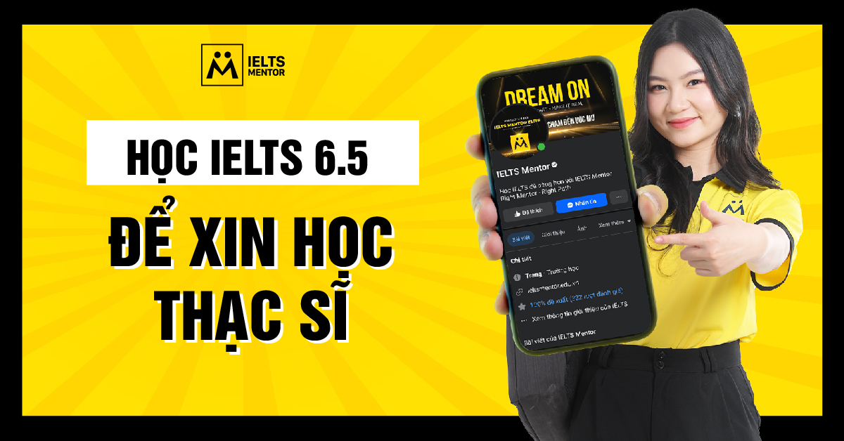 Lộ trình học IELTS để đạt 6.5 trước khi nộp hồ sơ thạc sĩ