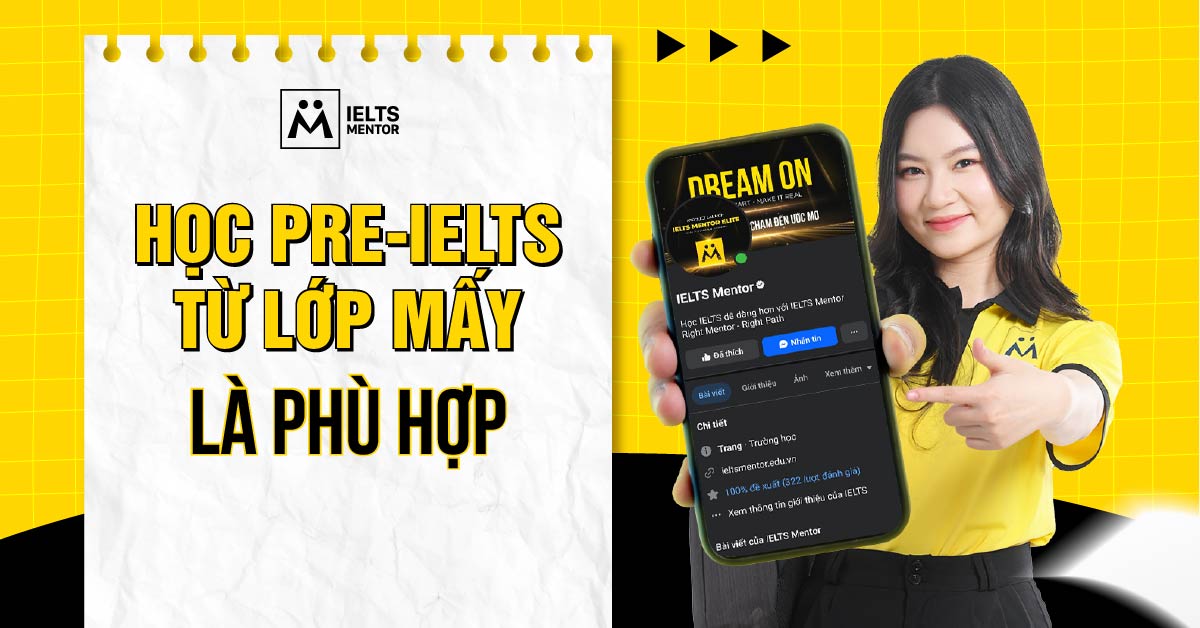 Học Pre-IELTS từ lớp mấy là phù hợp?
