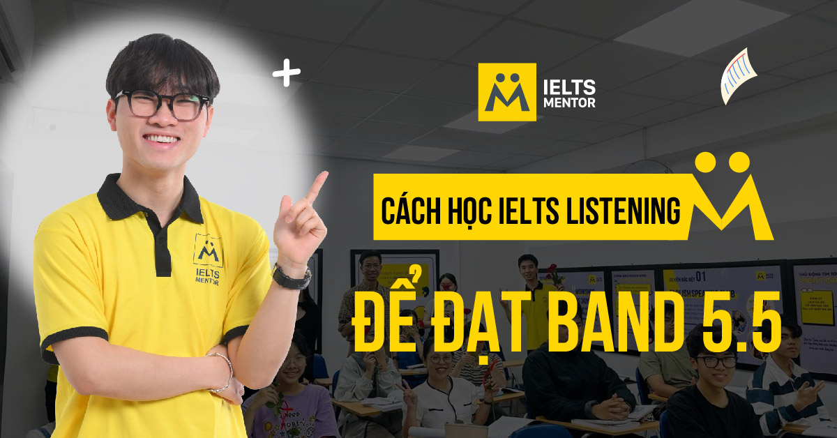 IELTS Listening band 5.5 yêu cầu gì?