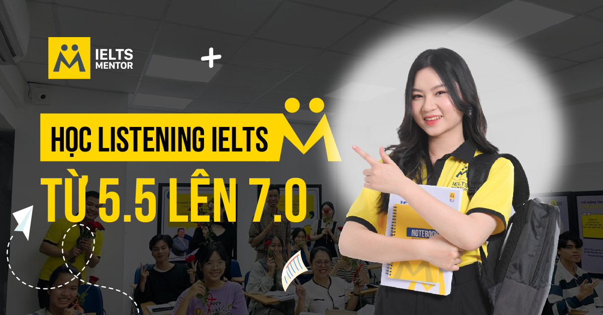 Học Listening IELTS từ 5.5 lên 7.0 trong bao lâu?