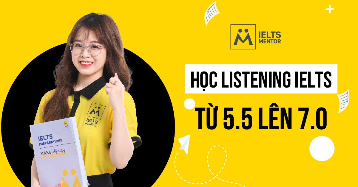 Lộ trình học Listening IELTS từ 5.5 lên 7.0