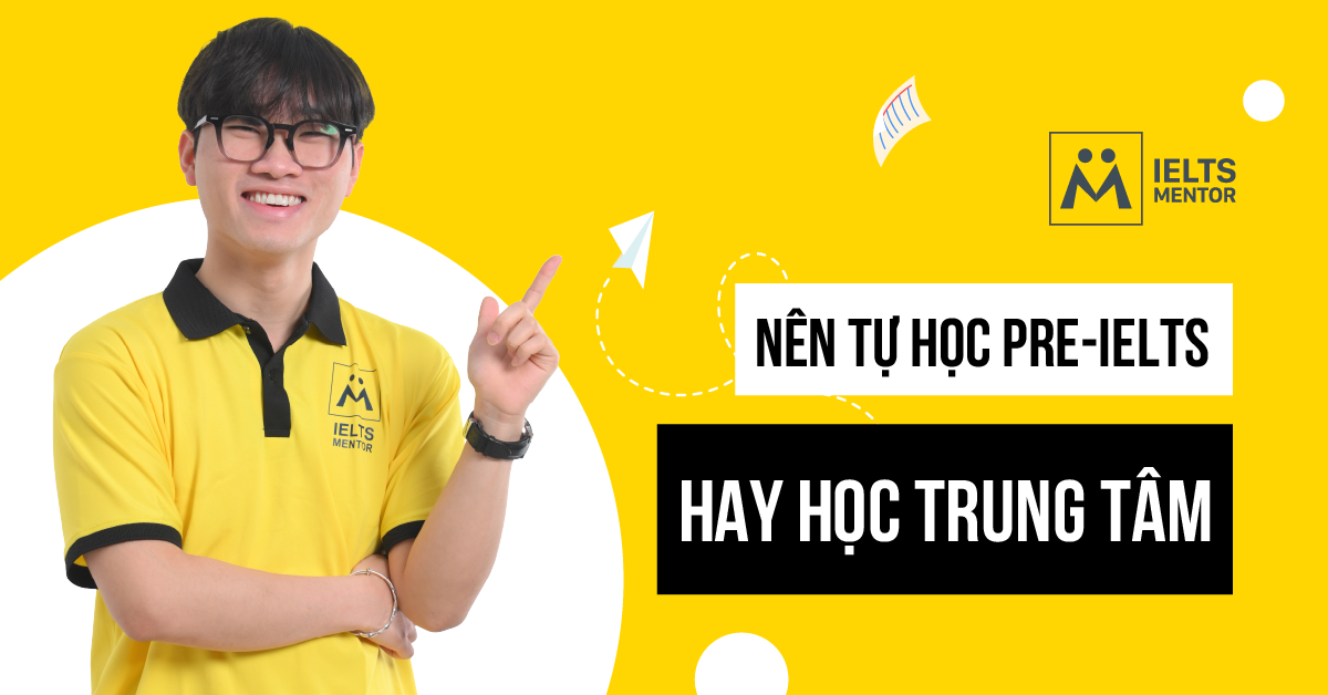 Khi nào nên học Pre-IELTS tại trung tâm?