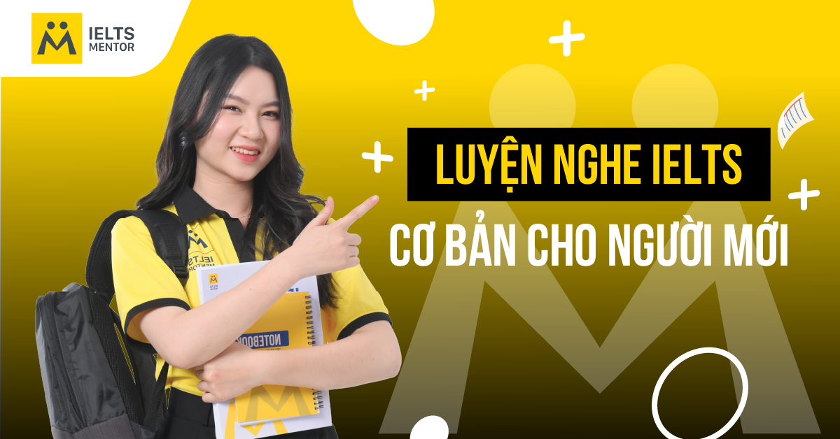 Vì sao nên bắt đầu với luyện nghe IELTS cơ bản cho người mới?