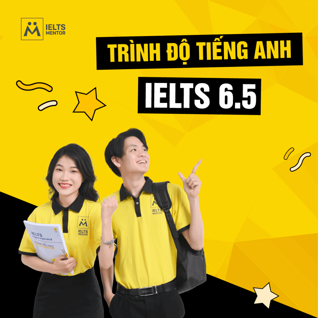 Trình độ tiếng Anh IELTS 6.5 và ý nghĩa thật sự đối với học sinh – sinh viên