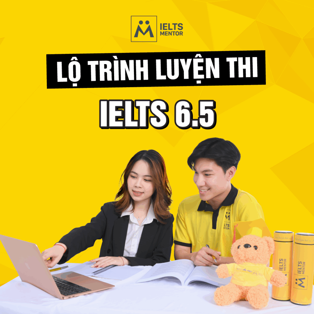Lộ trình luyện thi IELTS 6.5 và cách xây dựng kế hoạch học hiệu quả cho học sinh – sinh viên