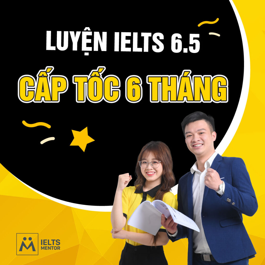 Bí quyết luyện IELTS 6.5 cấp tốc 6 tháng: Lộ trình chuẩn cho người muốn bứt phá nhanh
