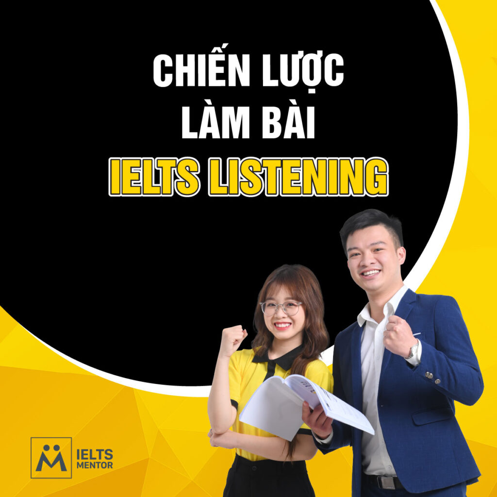 Chiến lược làm bài IELTS Listening giúp tăng điểm bền vững và tránh mất điểm đáng tiếc