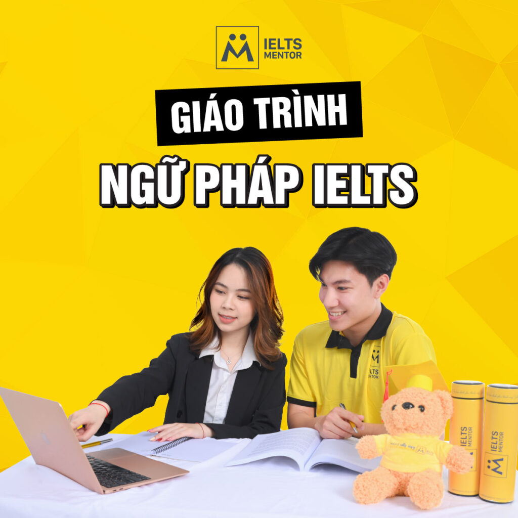 Giáo trình ngữ pháp IELTS giúp học đúng trọng tâm và tăng điểm ổn định