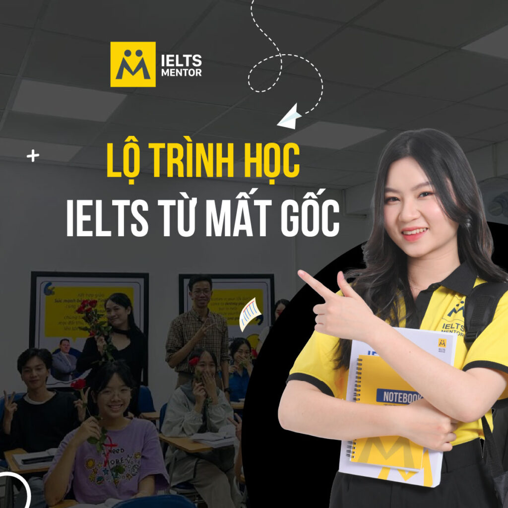 Lộ trình học IELTS từ mất gốc giúp người mới bắt đầu đi đúng hướng và không bỏ cuộc