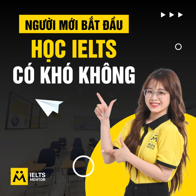 Người mới bắt đầu học IELTS có khó không và sự thật bạn cần biết trước khi học