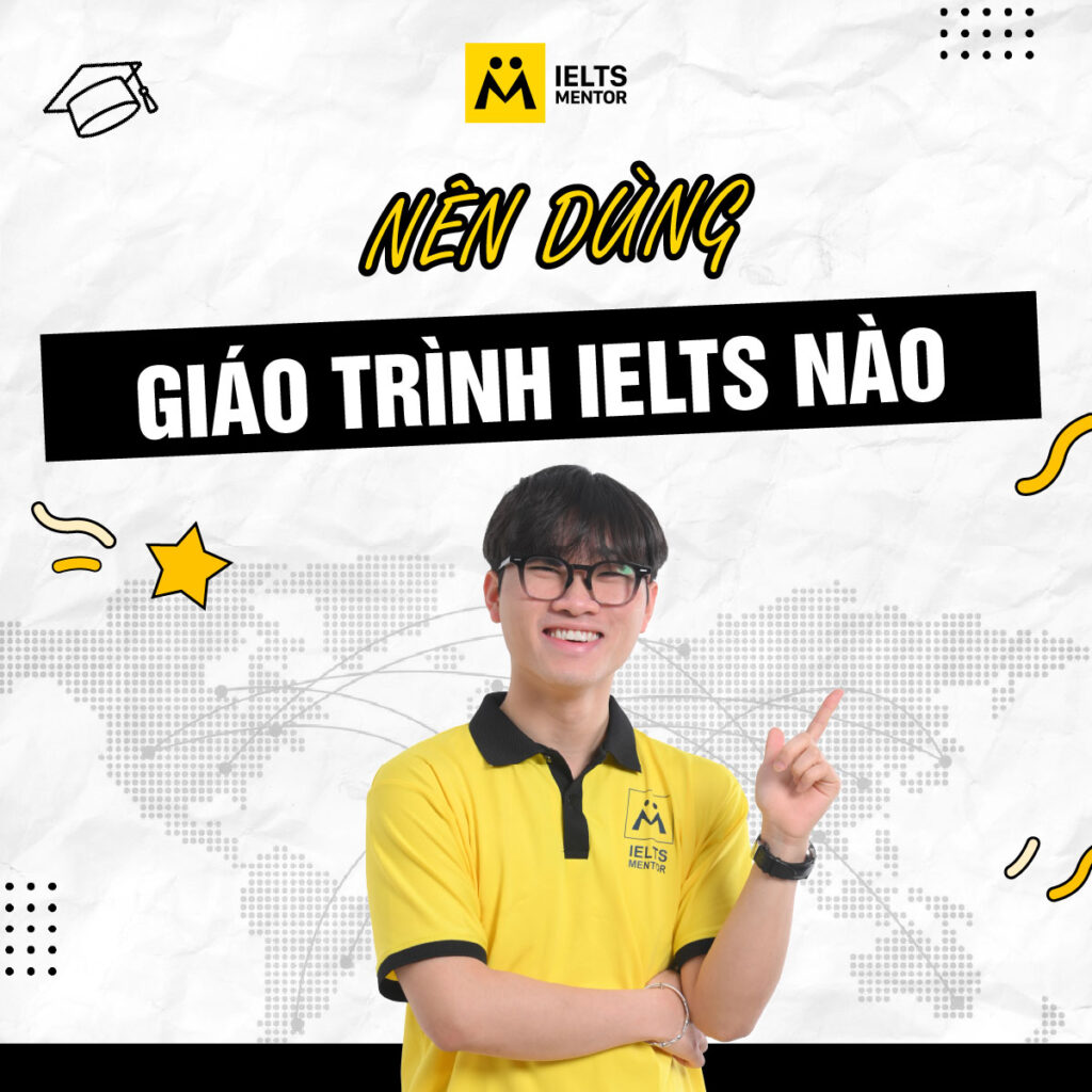 Nên dùng giáo trình IELTS nào để học đúng lộ trình và không mất thời gian