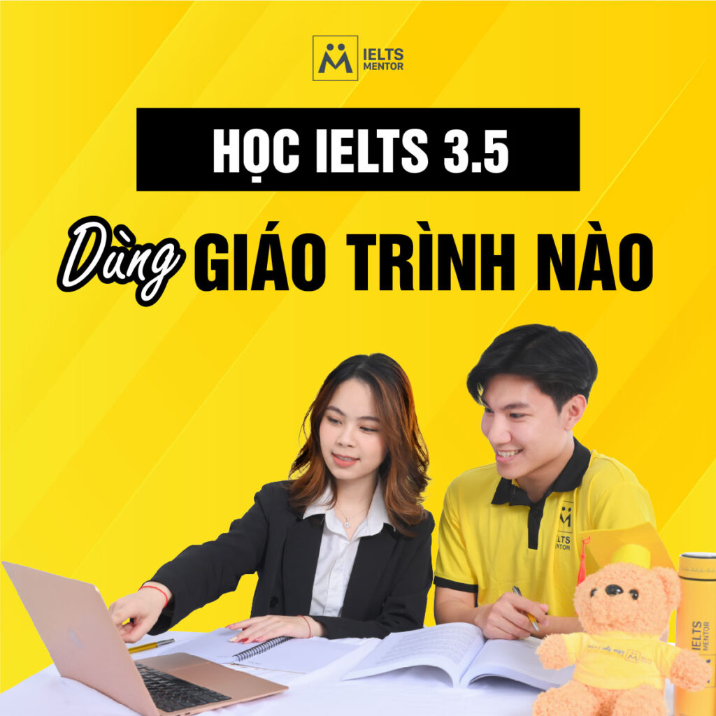 Học IELTS 3.5 dùng giáo trình nào để xây nền đúng và không học lại từ đầu