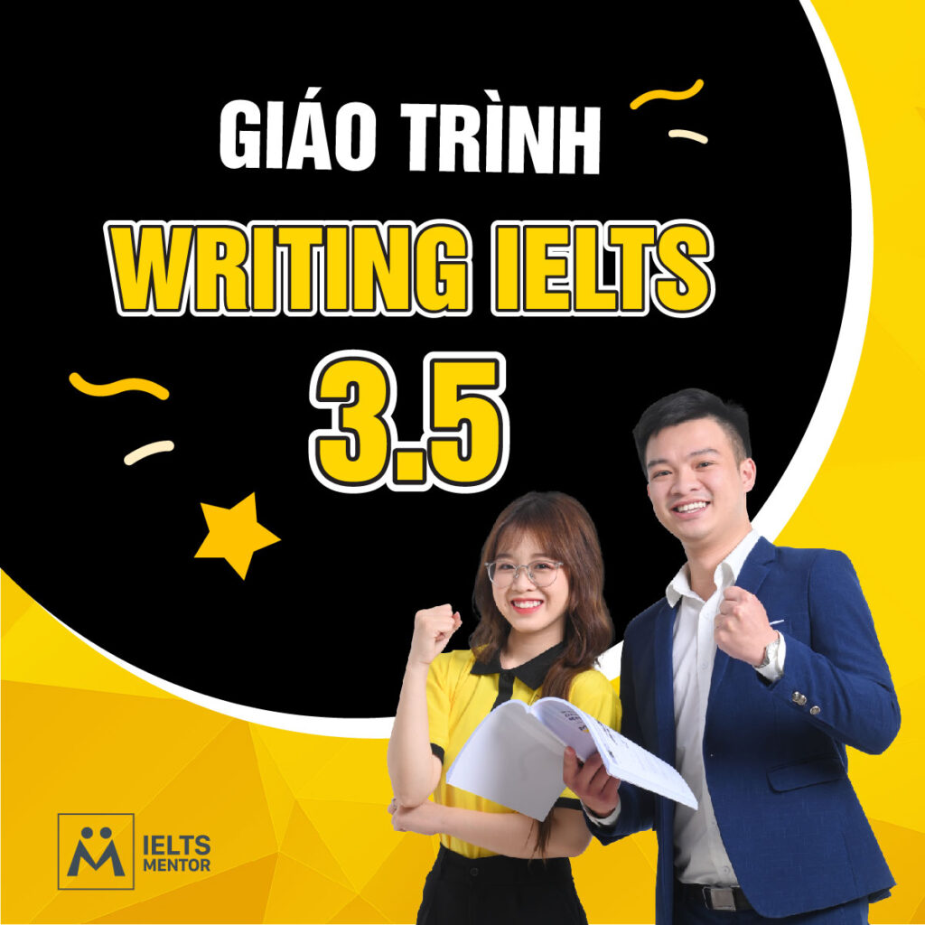Giáo trình Writing IELTS 3.5 giúp người mất gốc viết đúng câu và vượt qua nỗi sợ Writing