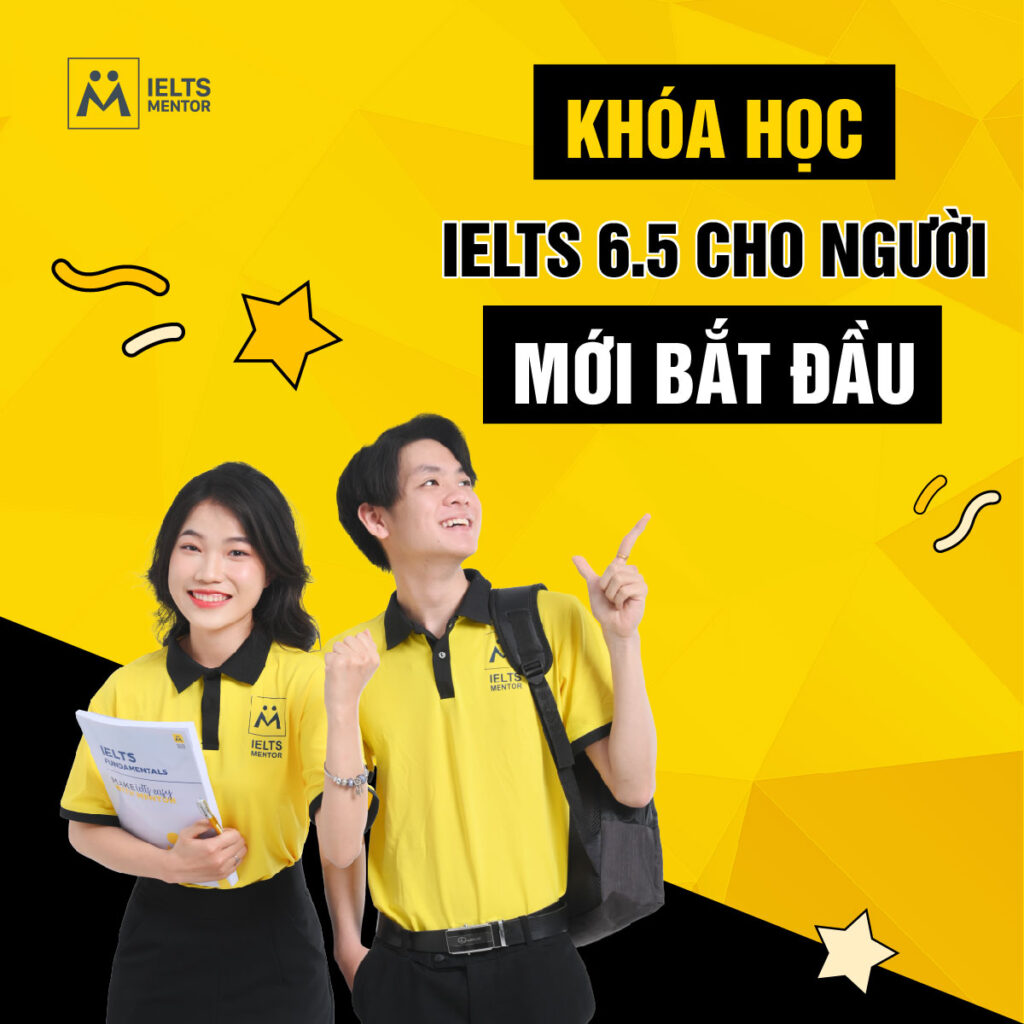 Khóa học IELTS 6.5 cho người mới bắt đầu cần lộ trình như thế nào để học hiệu quả