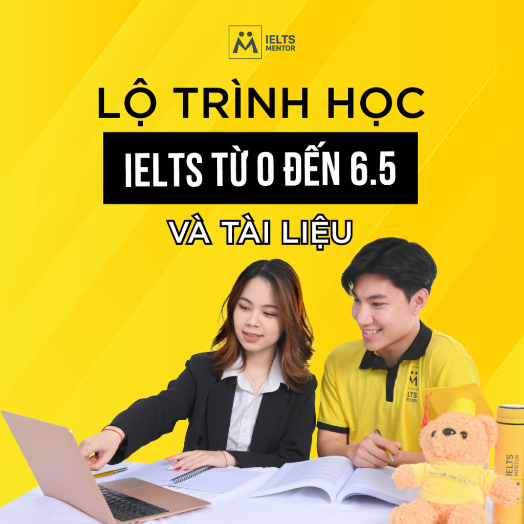 Lộ trình học IELTS từ 0 đến 6.5 và tài liệu phù hợp cho người mới bắt đầu