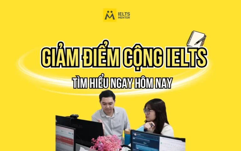 Dự kiến giảm điểm cộng IELTS trong tuyển sinh đại học 2026: Cần chú ý điều gì để không “lỡ nhịp”?