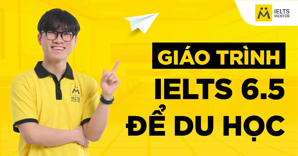 giao-trinh-ielts-6.5-de-du-hoc-tai-ielts-mentor
