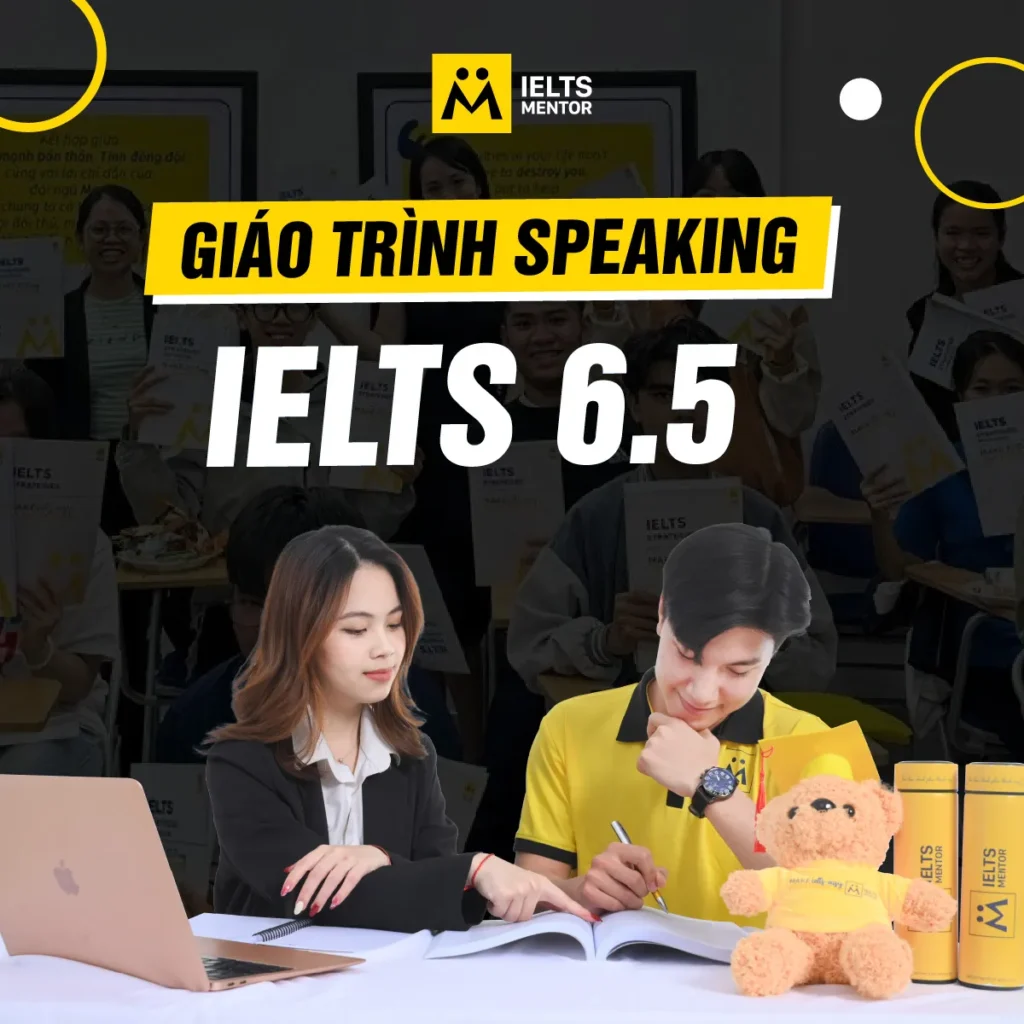 Giáo trình Speaking IELTS 6.5 giúp bạn nói mạch lạc, tự tin và đạt điểm cao trong phòng thi