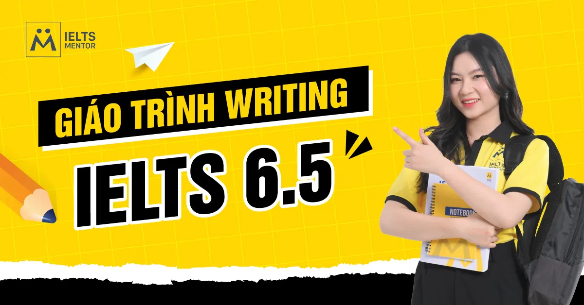 giao-trinh-writing-ielts-6.5-can-tap-trung-vao-noi-dung-nao