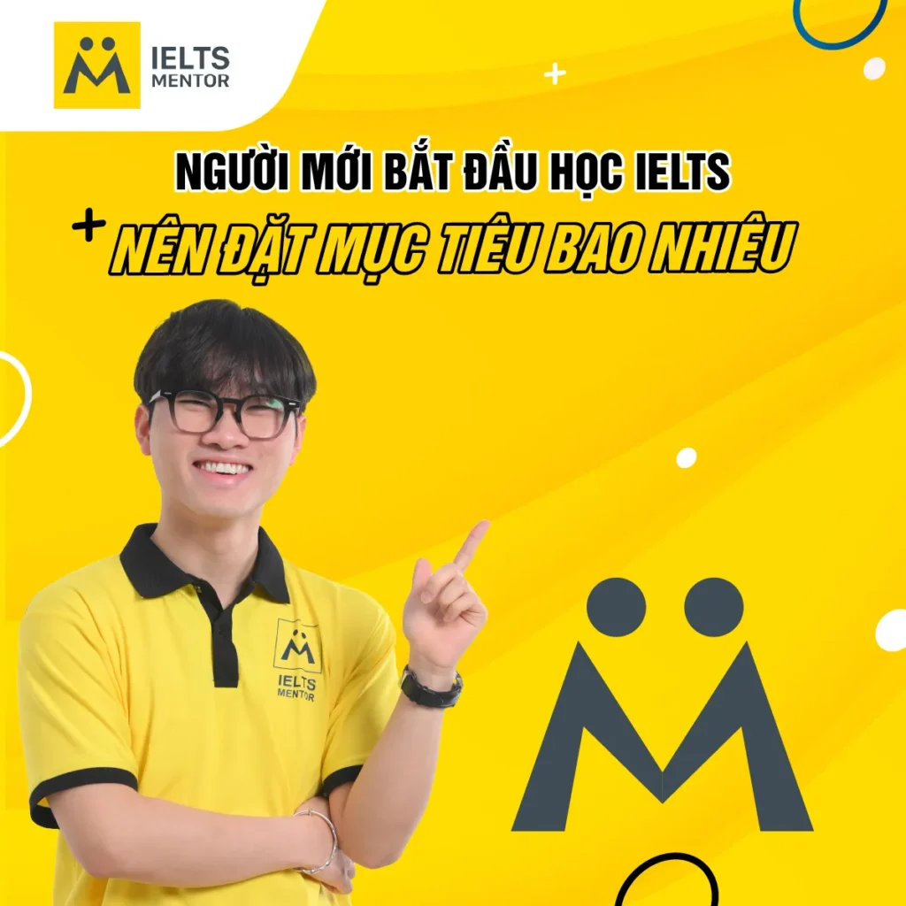 Người mới bắt đầu học IELTS nên đặt mục tiêu bao nhiêu để không bị quá sức và vẫn tiến bộ nhanh