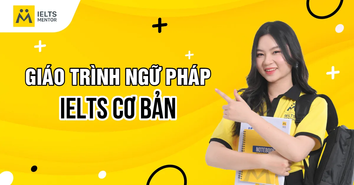 giao-trinh-ngu-phap-ielts-co-ban-can-co-nhung-noi-dung-gi