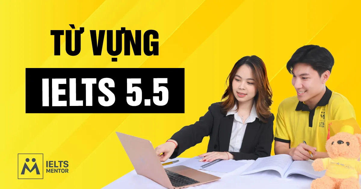 ielts-mentor-giup-ban-nang-cap-tu-vung-nhu-the-nao