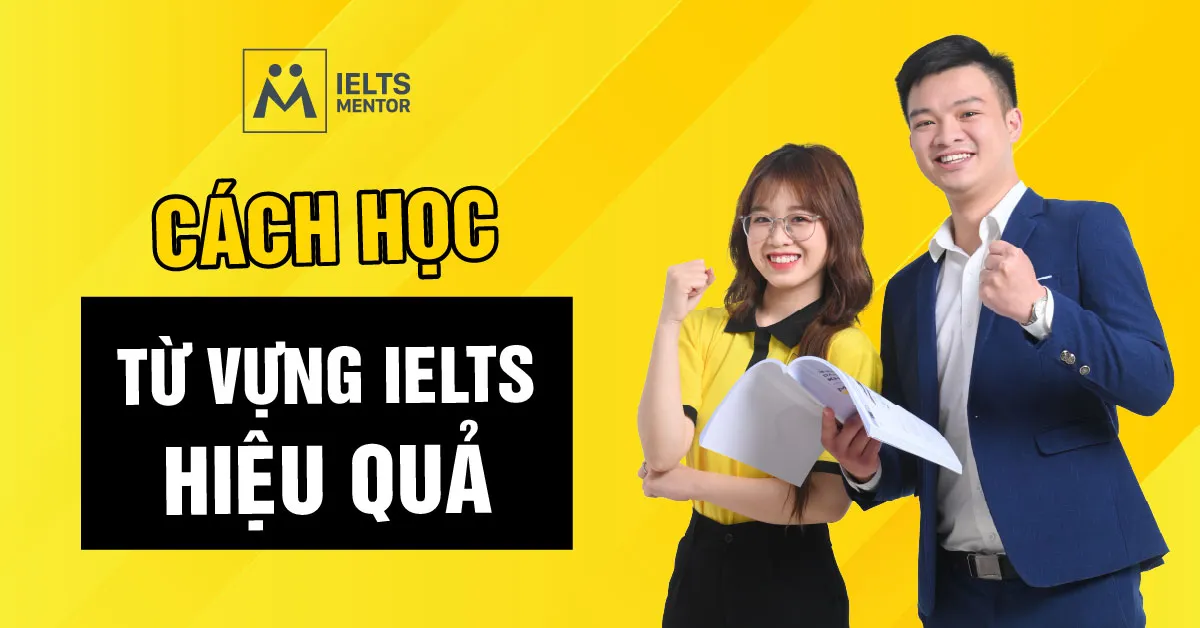 cach-hoc-tu-vung-ielts-hieu-qua-theo-nguyen-tac-don-gian