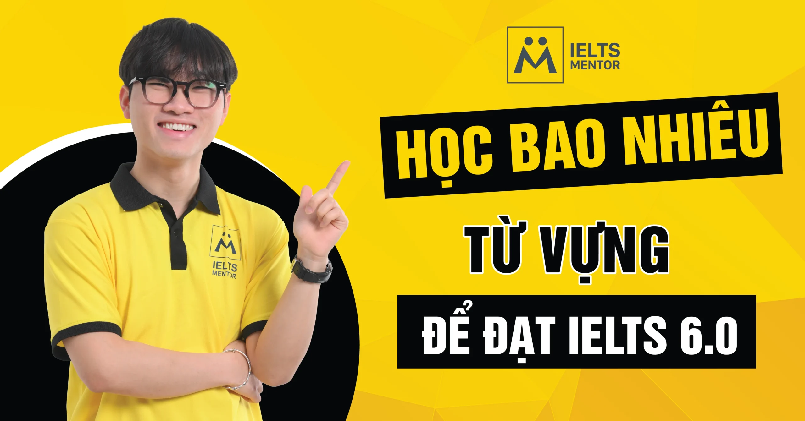 hoc-bao-nhieu-tu-vung-de-dat-ielts-6-0-la-du