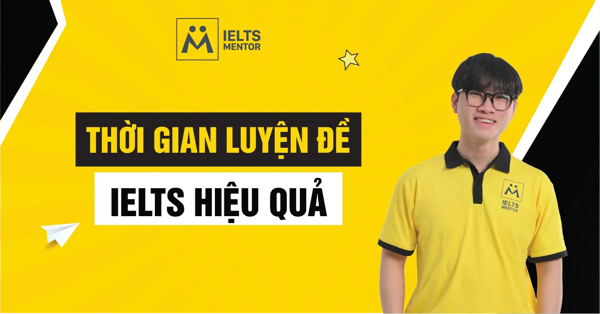 ielts-mentor-giup-hoc-vien-toi-uu-thoi-gian-luyen-de-nhu-the-nao