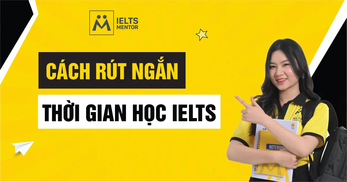cach-rut-ngan-thoi-gian-hoc-ielts-la-gi