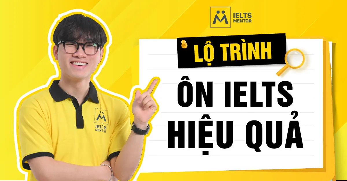 lo-trinh-on-ielts-hieu-qua-nen-bat-dau-tu-dau