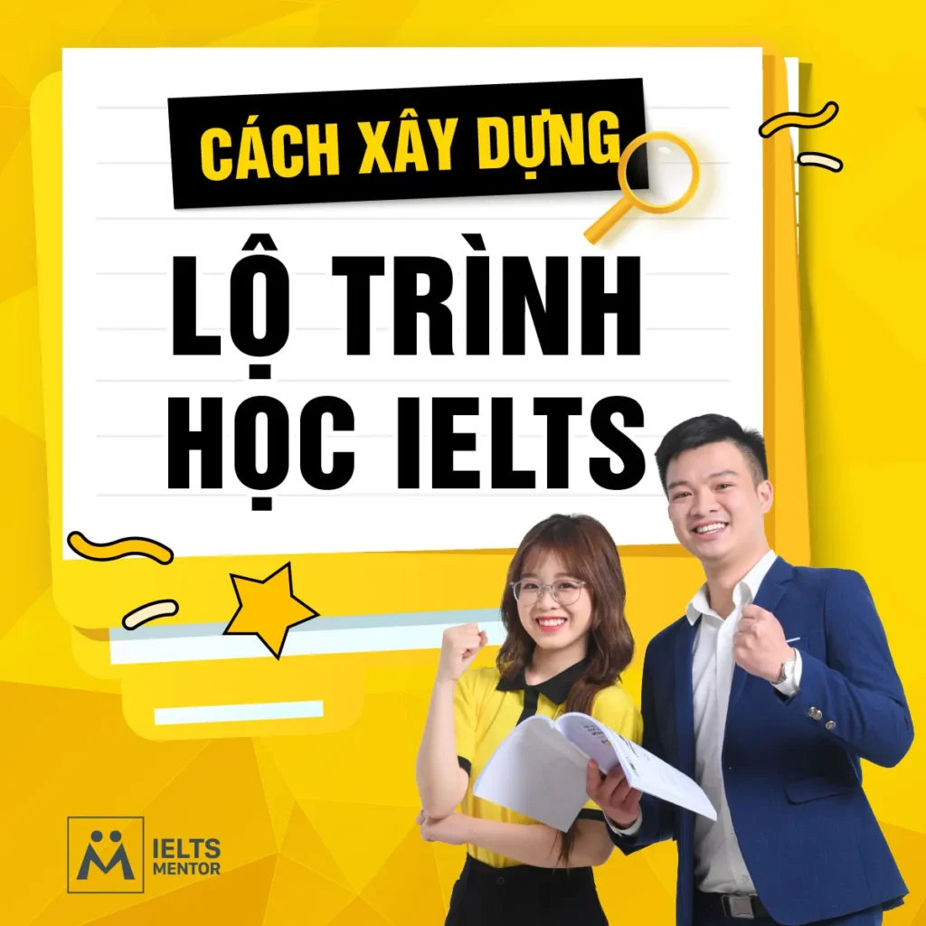 Cách xây dựng lộ trình học IELTS cá nhân hóa để học đúng hướng và tăng band bền vững