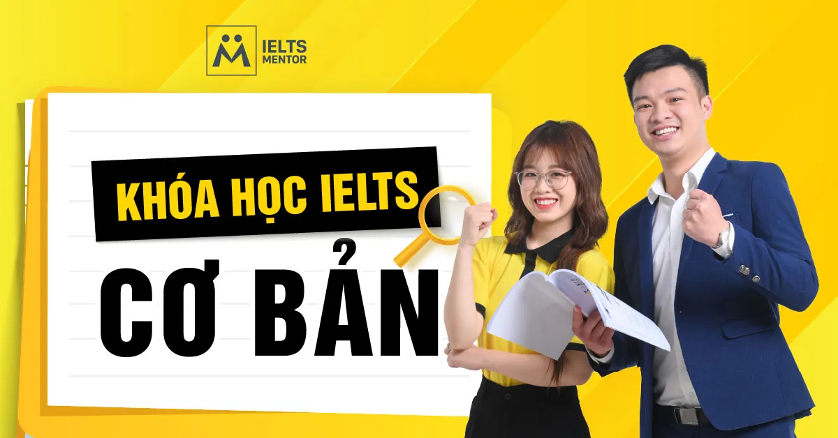ielts-mentor-xay-dung-khoa-hoc-ielts-co-ban-nhu-the-nao